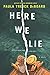 Here We Lie: An Unforgettable Psychological Mystery and Contemporary Campus Novel