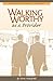 Walking Worthy As a Provide...