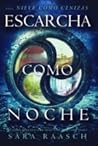 Escarcha como la noche by Sara Raasch