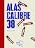 Alas calibre 38