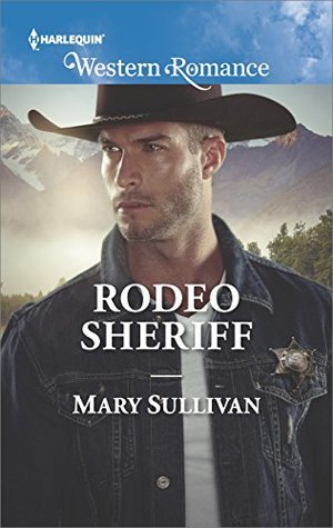 Rodeo Sheriff (Rodeo, Montana Book 4)