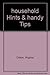 Household Hints and Handy Tips