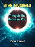 Star Marshals: Through the Bopecan Port