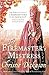 The Firemaster's Mistress (Francis Quoynt #1) by Christie Dickason