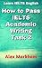 How to Pass IELTS Academic Writing Task 2 by Alex Markham