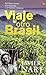 Viaje al otro Brasil by Javier Nart