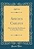 Apicius Caelius: Altrömische Kochkunst in Zehn Büchern (Classic Reprint) (German Edition)