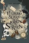 El último sueño de Lord Scriven by Eric Senabre