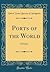 Ports of the World by U.S. Bureau of Navigation