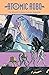 Atomic Robo: Atomic Robo an...