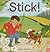 Stick!