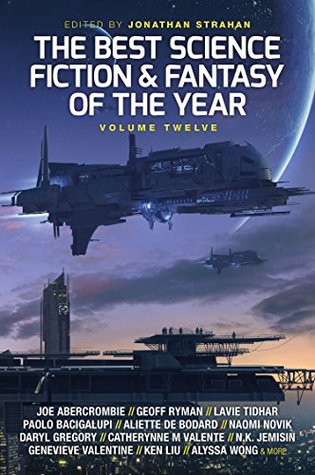 The Best Science Fiction & Fantasy of the Year, Volume Twelve (Kindle Edition)
