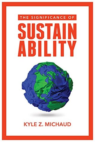 The Significance of Sustainability (Kindle Edition)