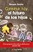 Construir hoy el futuro de los hijos (Hacer Familia nº 16) by Gerardo Castillo