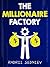 The Millionaire Factory by Andrii Sedniev