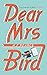Dear Mrs Bird (The Emmy Lak...