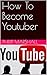 How To Become Youtuber