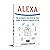 Alexa: The Ultimate 2018 St...
