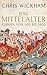 Das Mittelalter: Europa von 500 bis 1500