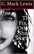 The Fix & Other Short Stories