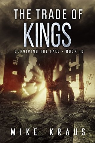 The Trade of Kings (Surviving the Fall, #10)