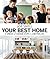 Your Best Home by Joe Snell