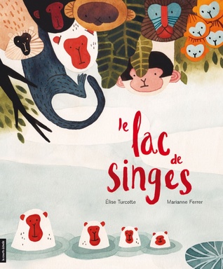 Le lac de singes (Hardcover)