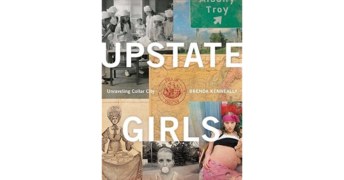 Upstate Girls Unraveling Collar City by Brenda Ann Kenneally