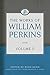The Works of William Perkins, Volume 5 (The Works of William Perkins, Volume 1)