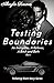 Testing Boundaries: An Inst...