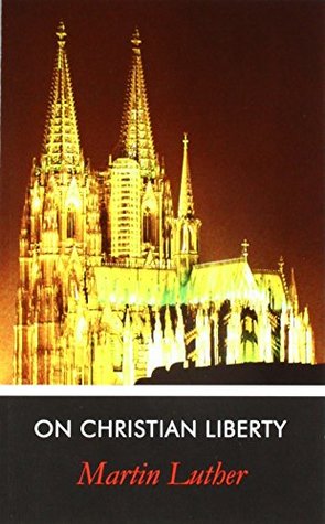 On Christian Liberty