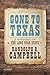 Gone to Texas: A History of the Lone Star State