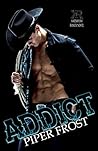 Addict by Piper Frost Addict by Piper Frost
