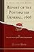 Report of the Postmaster Ge...