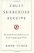 Trust Surrender Receive: How MDMA Can Release Us From Trauma and PTSD