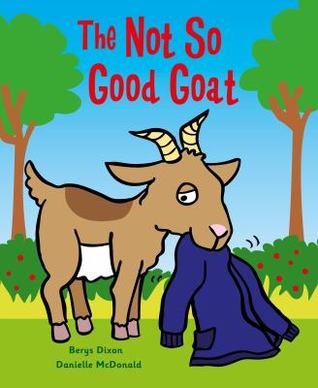 The Not So Good Goat