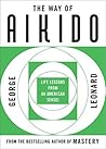 The Way of Aikido: Life Lessons from an American Sensei Book cover for The Way of Aikido: Life Lessons from an American Sensei