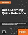 Deep Learning Quick Reference by Michael Bernico