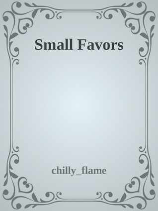 Small Favors (Small Favors, #1-5)