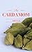 The Cardamom: Miracle