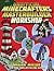 The Unofficial Minecrafters Master Builder Workshop