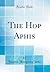 The Hop Aphis (Classic Reprint)