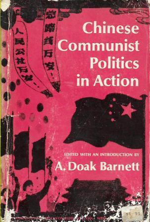 Chinese Communist Politics in Action (Paperbacks on Russian & Asia)