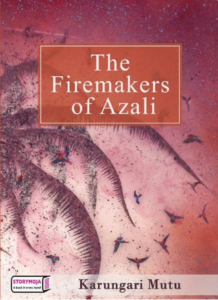The Firemakers of Azali (Unknown Binding)
