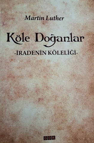 Köle Doğanlar: İradenin Köleliği