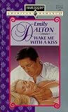 Wake Me With a Kiss (Harlequin American Romance, No. 685) Wake Me With a Kiss (Harlequin American Romance, No. 685)