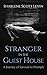 Stranger in the Guest House...