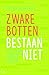 Zware botten bestaan niet: ...