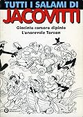 Tutti i salami di Jacovitti, vol. 1: Giacinto corsaro dipinto - L'onorevole Tarzan