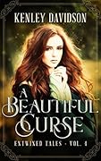 A Beautiful Curse (Entwined Tales #4)